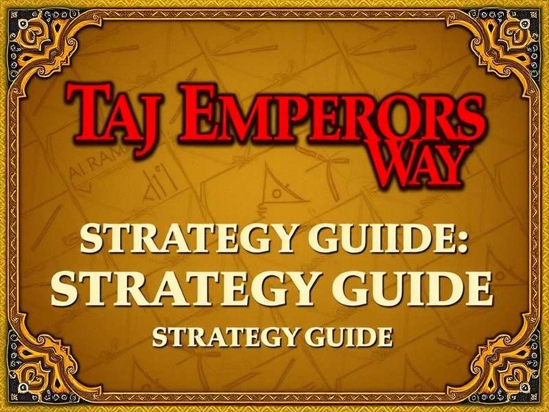 Taj Emperors Way Strategy Guide